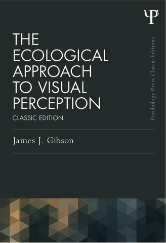 The Ecological Approach to Visual Perception